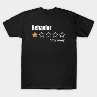 behavior, One Star, stay away, Review T-Shirt
